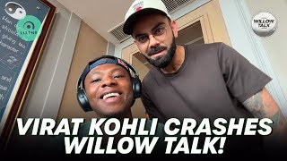 Virat Kohli Crashes Our Podcast! | Willow Talk