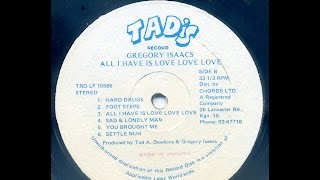 Gregory Isaacs – All I Have Is Love Love Love (Full Album)