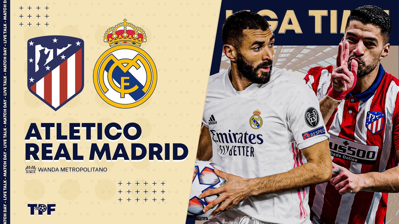 🔴🎥 Match Live/Direct : ATLETICO MADRID - REAL MADRID ( Atletico - Real ) - LIGA Time - YouTube