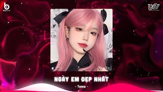 Ngày Em Đẹp Nhất Remix - Vì Ngày Em Đẹp Nhất Là Ngày Anh Mất Em - Nhạc Hot TikTok Nhất Hiện Nay