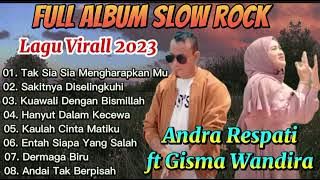 Andra Respati Ft Gisma Wandira -Full Album Slow Rock Pilihan 2023 #andrarespati #gismawandira