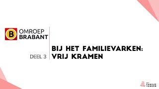 Omroep Brabant bij Het Familievarken Deel 3 vrij kramen