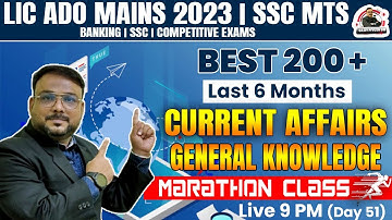 BEST 200+ Last 6 Months Current Affairs 2023 | LIC AAO/LIC ADO MAINS | SSC EXAMS | PIYUSH SIR GA