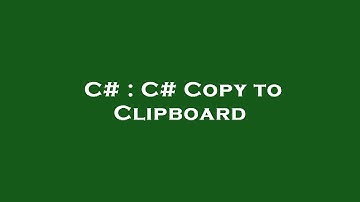 C# : C# Copy to Clipboard