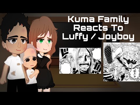 Kuma’s Family Reacts To Luffy / Joyboy | Gear 5 | One Piece Gacha React |