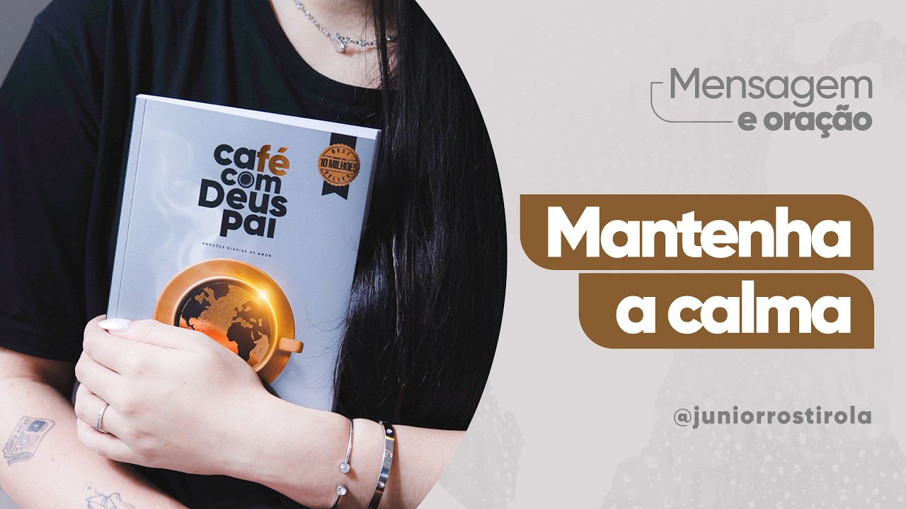 PodCast  Café com Deus Pai | Mantenha a Calma