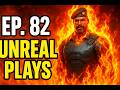 Episode 82: UNREAL PLAYS You Won’t Believe 🧠💥
