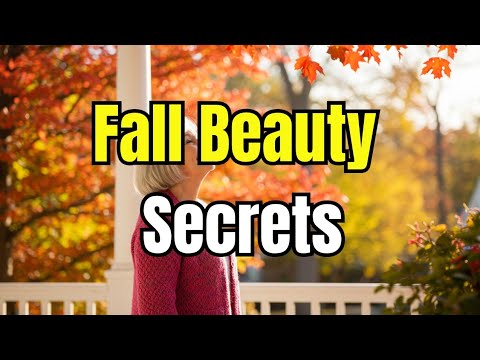 Video 7 Fall Beauty Secrets Women Over 50 Need to know