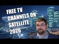 FREE English FTA Satellite TV 2026 – Live List &amp; Exploration (C/Ku-Band) | Thu Feb 12  @ 10am EST