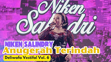 Niken Salindry - Anugrrah Terindah | Deliwafa Fest Vol.6