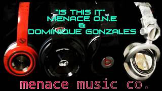 Is This It (Luv Jam)  by Menace O.n.e Baby! &amp; Dominique Gonzales