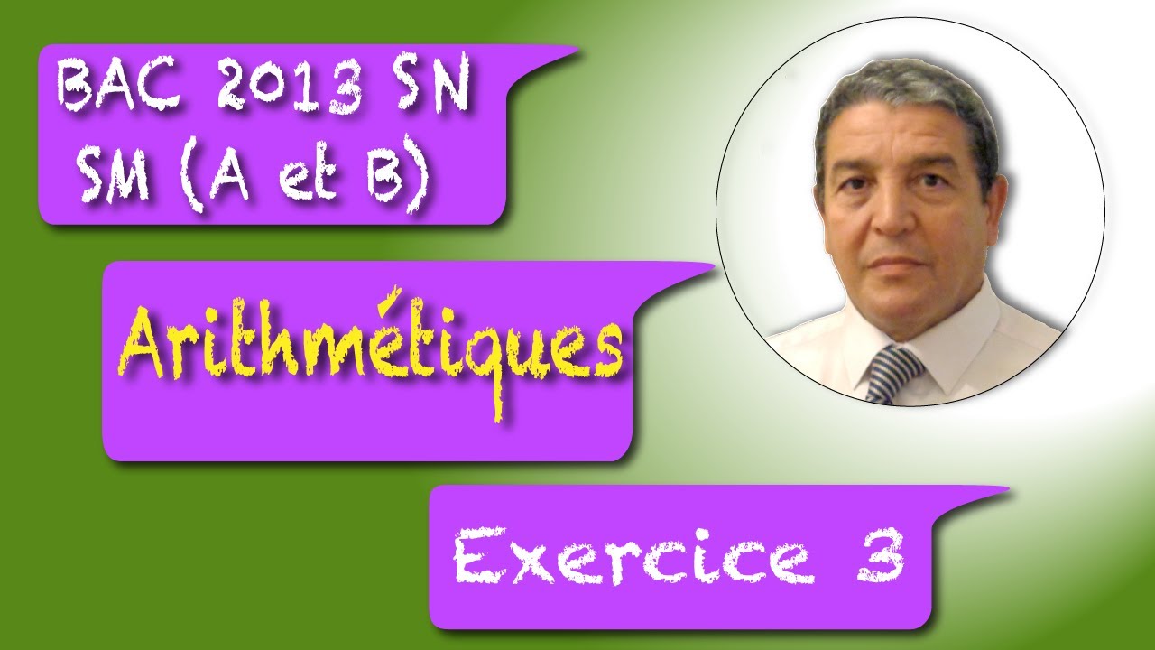 Arithmétiques Exercice  3 Bac SM A et B  2013 Session Normale