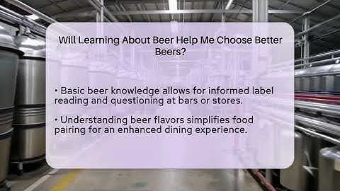 Will Learning About Beer Help Me Choose Better Beers? | The Pint Guy