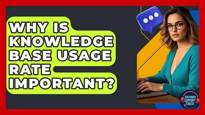 Why Is Knowledge Base Usage Rate Important? - Customer Support Coach