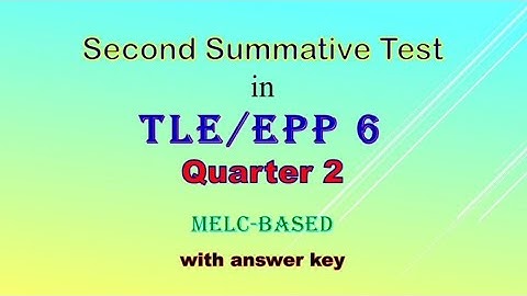 Second Summative Test in EPP/TLE 6, Quarter 2, Second Grading Reviewer with answer key.