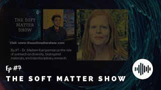 Ep #7 - Dr. Marleen Kamperman on the role of Outreach, Diversity, and Bioinspired Materials