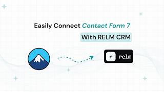 Connect Contact Form 7 to RELM CRM under 60 secs