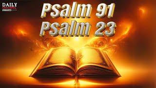 PSALM 91 AND PSALM 23 | The two most powerful prayers in the Bible! (14 MAY)
