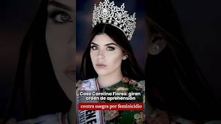 Caso Carolina Flores: giran orden de aprehensión contra suegra por feminicidio