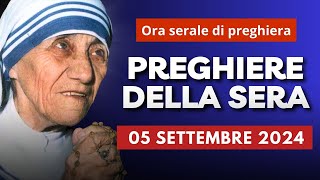 Le Preghiere della Sera del 05 Settembre 2024 - Festa di Santa Madre Teresa di Calcutta