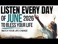 PRAY THIS Powerful June 2026 Prayer ~ Blessing And Breakthrough (Morning Prayer and Devotional)