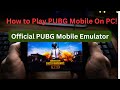 How To Download and Play PUBG MOBILE on PC/ 2025 (Official Emulator) | Best emulator for PUBG Mobile