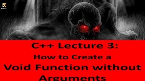 C++ MIcrosoft Visual C++ Lecture 3 How to Create a Void Function No Arguments