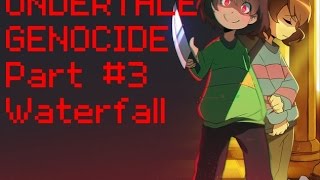 Archiegames Plays Undertale Genocide Part 3 Waterfall