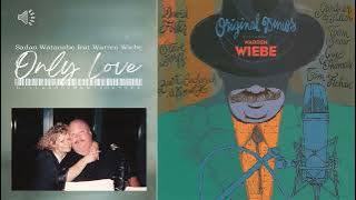 Only Love - Sadao Watanabe & Warren Wiebe