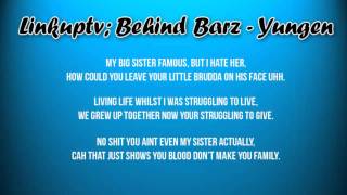 Yungen - Behind Barz (Lyrics On Screen)[LinkUpTv][HD]