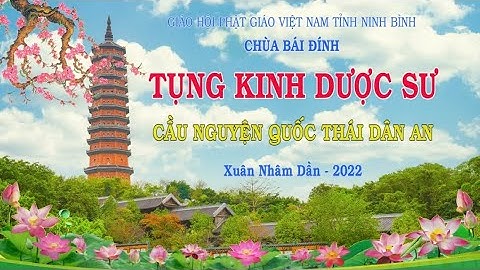 Tụng Kinh Dược Sư • Cầu nguyện Quốc Thái Dân An tại #ChùaBáiĐính