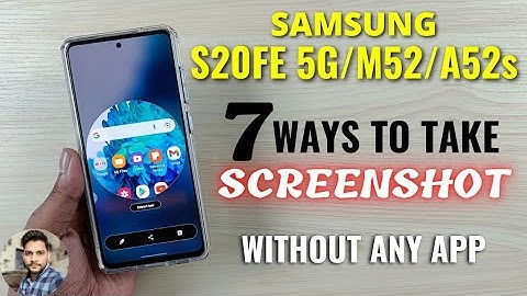 Samsung S20 FE 5G/M52 5G/A52s 5G : 7 Ways To Take Screenshot
