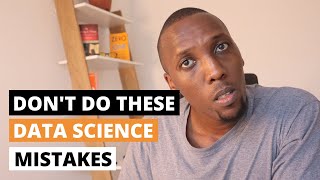 Common Data Scientist Mistakes | How to avoid them?