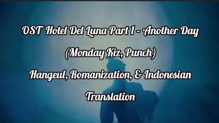 Another Day - OST Hotel Del Luna (Monday Kiz, Punch) Hangul, Indonesia (Lirik dan Terjemahan)