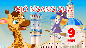 Sự tinh nghịch của gió - 9 phút Giramille | Bài đồng dao và bài hát thiếu nhi
