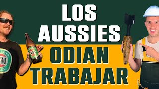 Los Australianos ODIAN TRABAJAR   [Si sos latino tenés que ver ESTO]