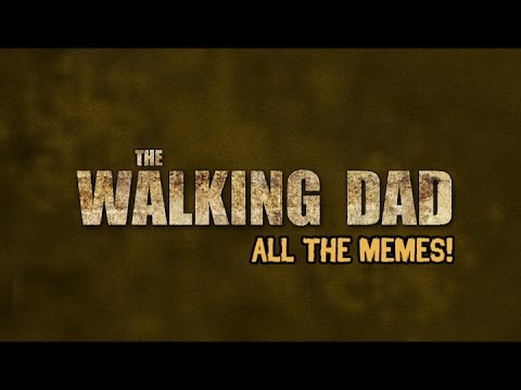 the-walking-dad;-all-the-memes!
