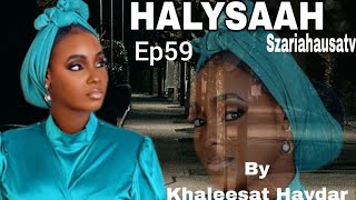 Halysaah Ep59