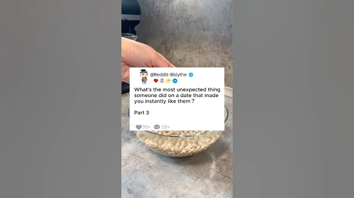 Part3What's the most unexpected thing someone did on a date that made you instantly like them?#story