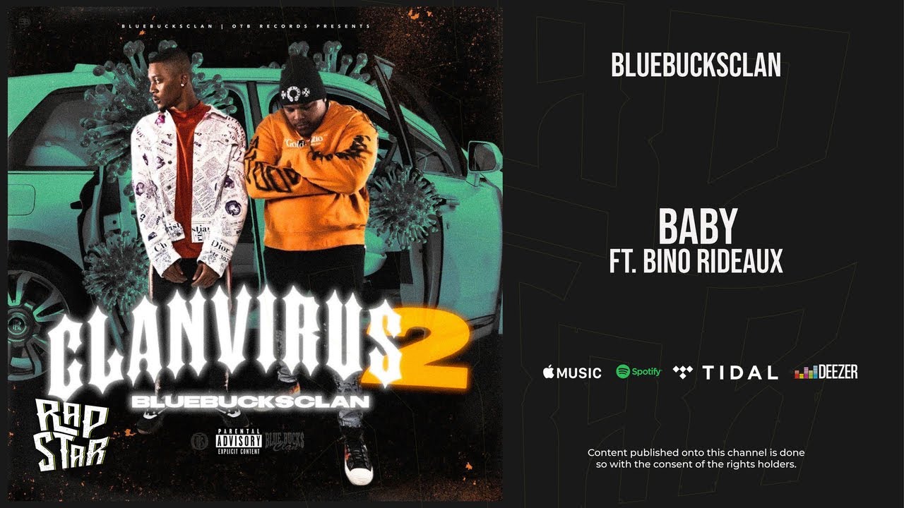 BlueBucksClan - ''Baby'' Ft. Bino Rideaux (Clan Virus 2)