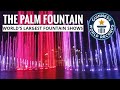 The World's Largest Fountain Shows | THE PALM FOUNTAIN | New Guinness World Record