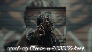 Speed-Up-Kizaru-X-Geekey- Beat