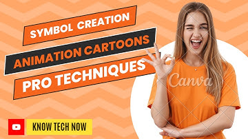Symbol Creation for Your Animation Cartoons with Pro Techniques | know Tech Now