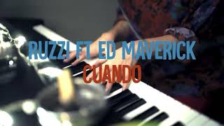 Video thumbnail of "Ruzzi ft. Ed_maverick - Cuando"