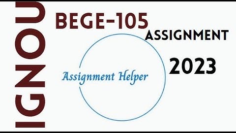 bege 105 solved assignment 2022-23 !! bege 105 assignment 2022-23 answers
