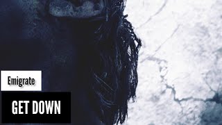 Emigrate - Get Down (Lyrics Sub Español & Ingles)