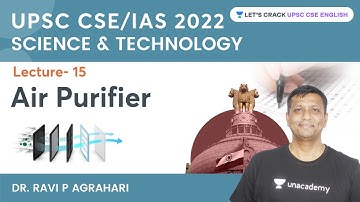 Air Purifier | L15 | Ravi P Agrahari | UPSC CSE | Let