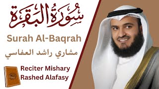 Surah AlBaqarah Full By |  Mishary Rashid Alafasy ❤سورة البقرة | كاملة مشاري راشد العفاسي