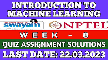 NPTEL INTRODUCTION TO MACHINE LEARNING WEEK 8 ASSIGNMENT ANSWERS | 2023