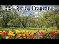 Top 5 Spring Fragrances